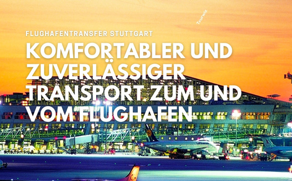 Stuttgart Komfortabler und zuverlässiger Transport zum und vom Flughafen